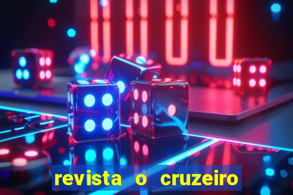 revista o cruzeiro acervo digital